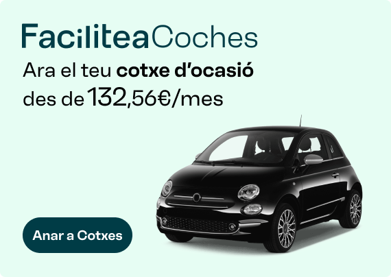 FaciliteaCoches: Ara el teu cotxe d'ocasió des de 132,56€ al mes.