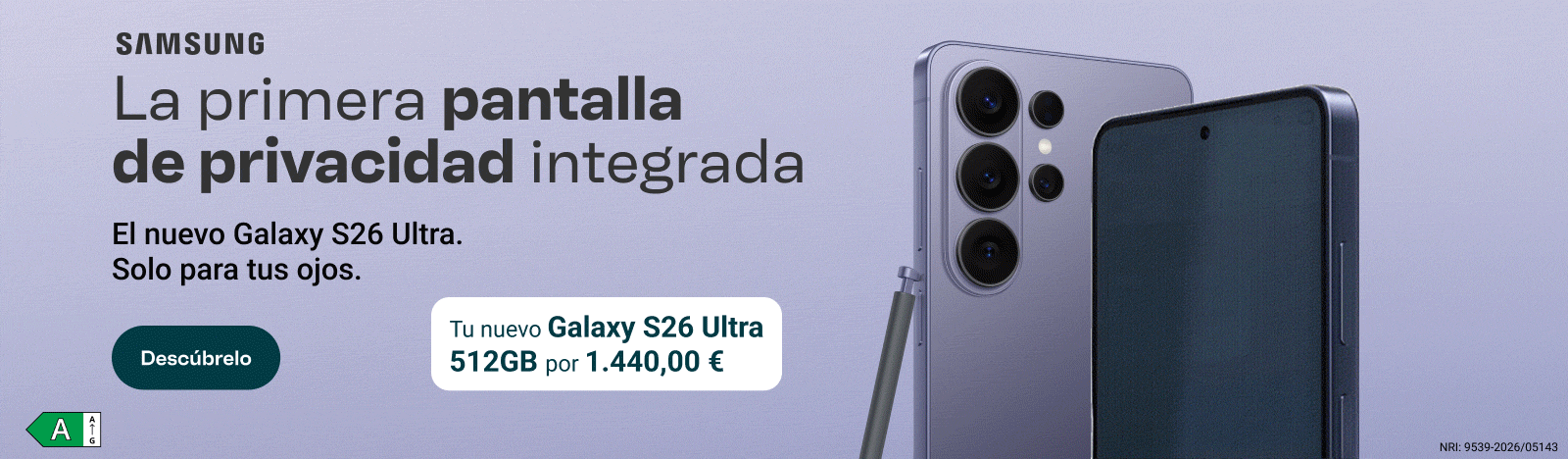 La primera pantalla de privacidad integrada. Tu nuevo Galaxy S26 Ultra de 512 Gigabytes por 1440 €. Descúbrelo.