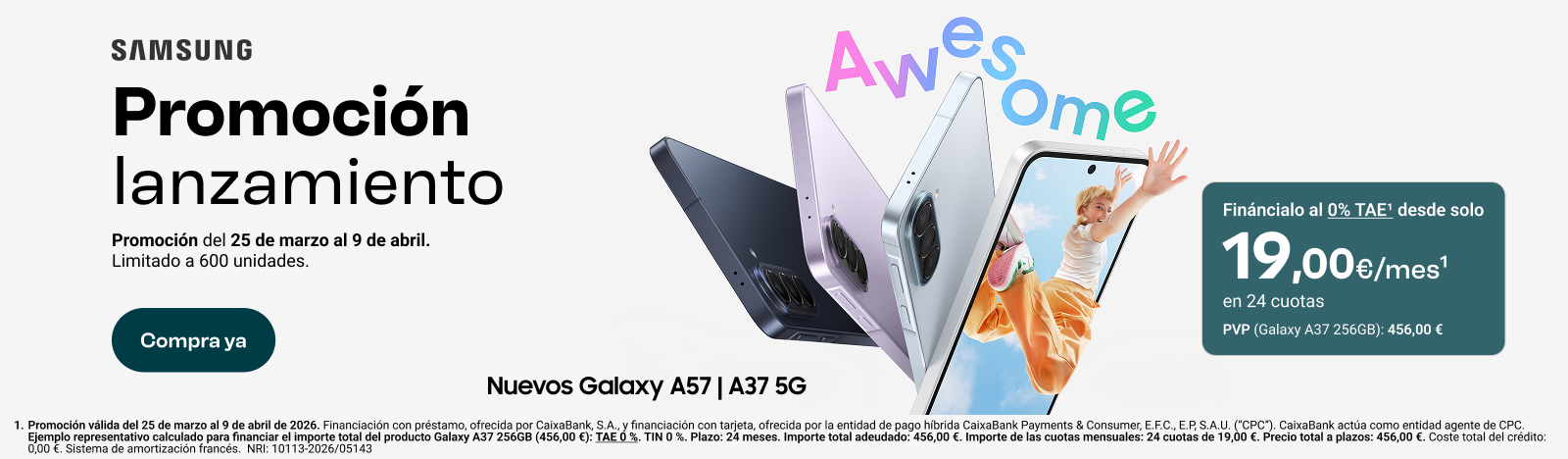 Nuevos Galaxy A57 | A37 5G. Promoción lanzamiento. Fináncialo al 0% TAE desde solo 19€ al mes en 24 cuotas. PVP Galaxy A37 256GB: 456,00 €. Compra ya.