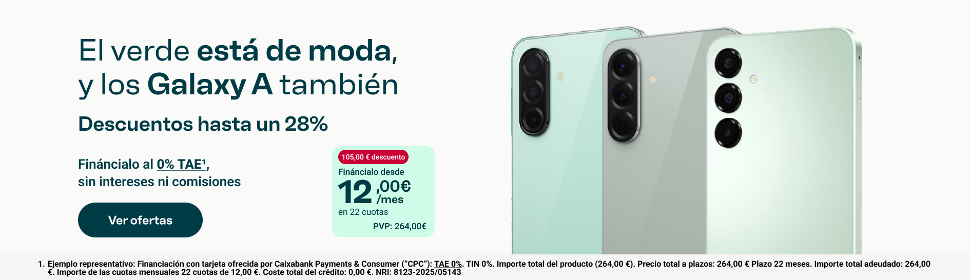 El verde está de moda, y los Galaxy A también. Descuentos hasta un 28 %. Fináncialo al 0 % TAE, sin intereses ni comisiones. Ver ofertas.