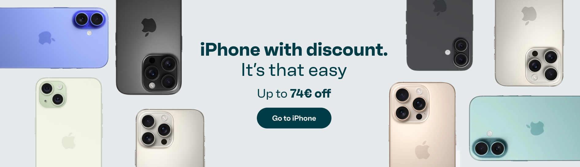 iPhone with discount. it's that easy. Up to 74€ off. Go to iPhone..