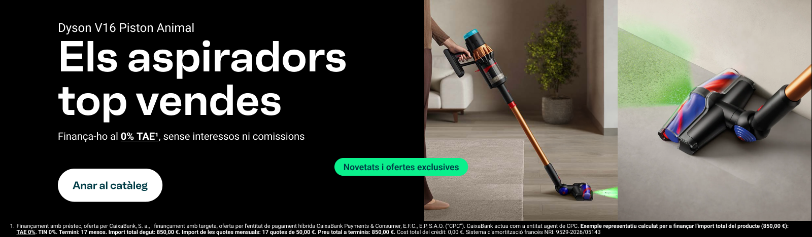 Els aspiradors top vendes. Dyson v16 Piston Animal, Finança-ho al 0% TAE, sense interessos ni comissions. Anar al catàleg.