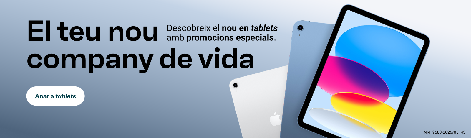 El teu nou company de vida. Descobreix el nou en tablets amb promocions especials. Anar a tablets.