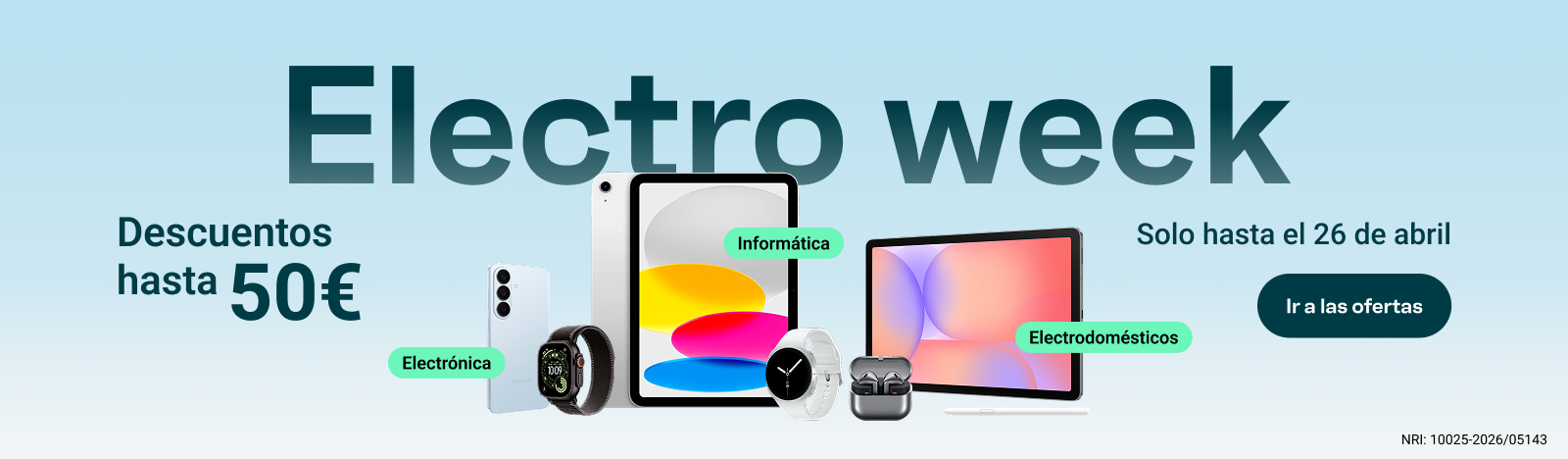 Electro week: Descuentos hasta 50 € en electrónica, informática y electrodomésticos. Solo hasta el 26 de abril. Ir a las ofertas.