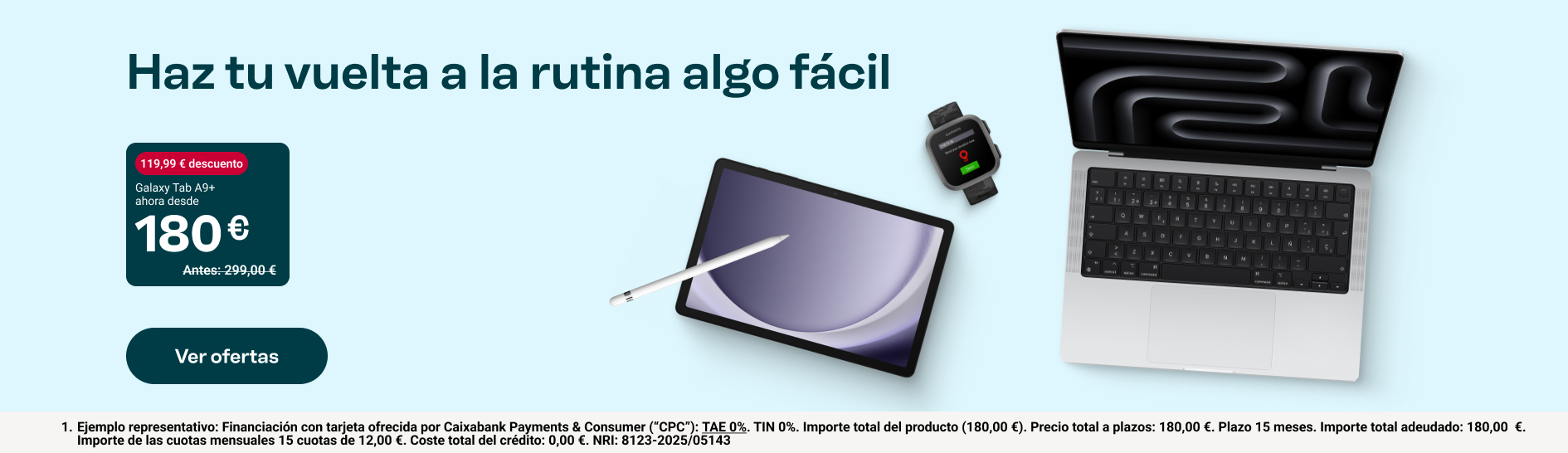 Haz tu vuelta a la rutina algo fácil. 119.99€ de descuento. Galaxy A9+ ahora desde 180€. Antes 299€. Ver Ofertas.