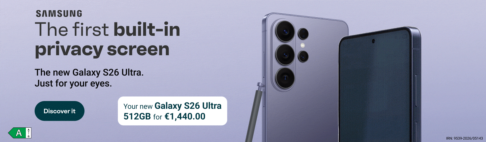 The first integrated privacy screen. Your new Galaxy S26 Ultra with 512 gigabytes for €1,440. Discover it.