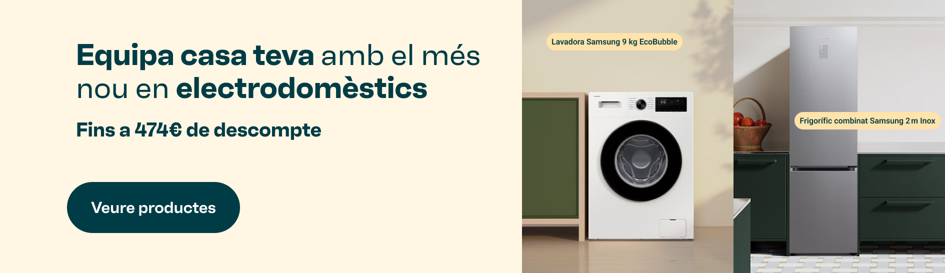 Equipa casa teva amb l'últim en electrodomèstics. Fins a 474€ de descompte. Anar a electrodomèstics.